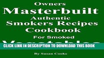 [PDF] Owners Masterbuilt Authentic Smoker Recipes: Cookbook For Smoked Vegetables Popular Online
