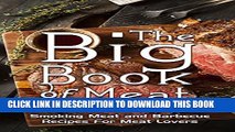 [PDF] The Big Book Of Meat: Smoking Meat and Barbecue Recipes For Meat And JerkyLovers Popular