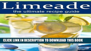 [PDF] Limeade :The Ultimate Recipe Guide - Over 30 Delicious   Best Selling Recipes Full Online