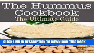 [PDF] Hummus Cookbook: The Ultimate Guide Popular Online
