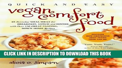 Descargar video: [PDF] Quick and Easy Vegan Comfort Food: 65 Everyday Meal Ideas for Breakfast, Lunch and Dinner