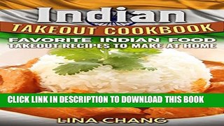 [PDF] Indian Takeout Cookbook: Favorite Indian Food Takeout Recipes to Make at Home Popular Online
