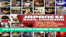 [PDF] Japanese Soul Cooking: Ramen, Tonkatsu, Tempura, and More from the Streets and Kitchens of