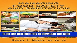 [PDF] Managing Food Safety and Sanitation: A sanitation guide for the food service industry Full