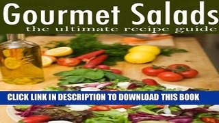 [PDF] Gourmet Salads - The Ultimate Recipe Guide Popular Online