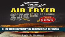 [PDF] Easy Air Fryer: Amazing Air Fryer Cookbook with Delicious and Healthy Recipes Full Colection