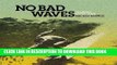 [PDF] No Bad Waves: Talking Story with Mickey Munoz Full Colection