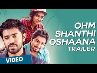 Ohm Shanthi Oshaana Official Trailer