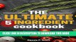 [PDF] The Ultimate 5 Ingredient Cookbook: Five Ingredient Recipes and Meals (Quick Easy Recipes)