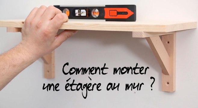 Comment monter une étagère au mur ?