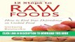 [PDF] 12 Steps to Raw Foods: How to End Your Dependency on Cooked Food Popular Online