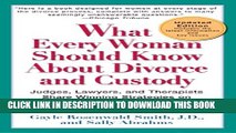 [PDF] What Every Woman Should Know About Divorce and Custody (Rev): Judges, Lawyers, and