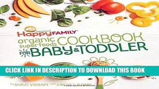 [PDF] The Happy Family Organic Superfoods Cookbook For Baby   Toddler Popular Online