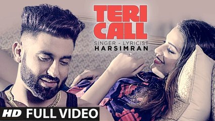 Teri Call (Full Video) Harsimran, Himanshi Khurana, Parmish Verma | New Punjabi Song 2016 HD