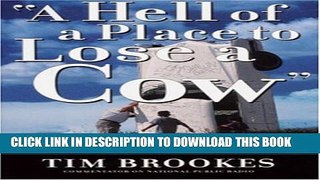 [PDF] A Hell of a Place to Lose a Cow : An American Hitchhiking Odyssey Full Online