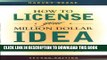 [PDF] How to License Your Million Dollar Idea: Everything You Need To Know To Turn a Simple Idea