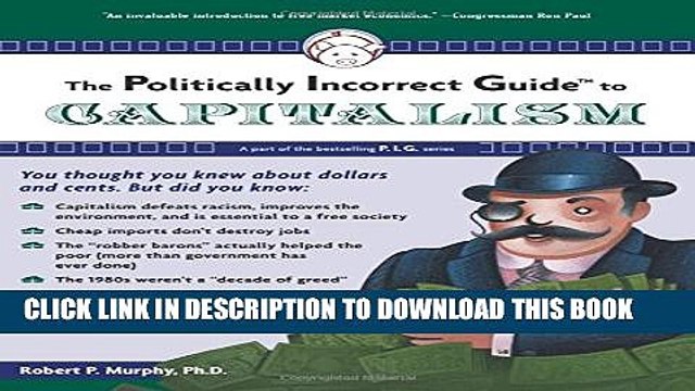 [PDF] The Politically Incorrect Guide to Capitalism Full Online
