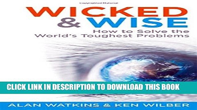 [PDF] Wicked Wise: How to Solve the World s Toughest Problems (Wicked and Wise) Popular Online