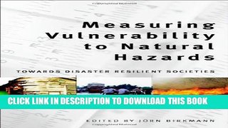 [PDF] Measuring Vulnerability to Natural Hazards: Towards Disaster Resilient Societies Full Online