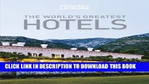 [PDF] TRAVEL   LEISURE: The World s Greatest Hotels 2012 Edition (Travel   Leisure s World s