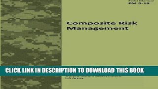 [PDF] Field Manual FM 5-19 Composite Risk Management August 2006 Full Colection