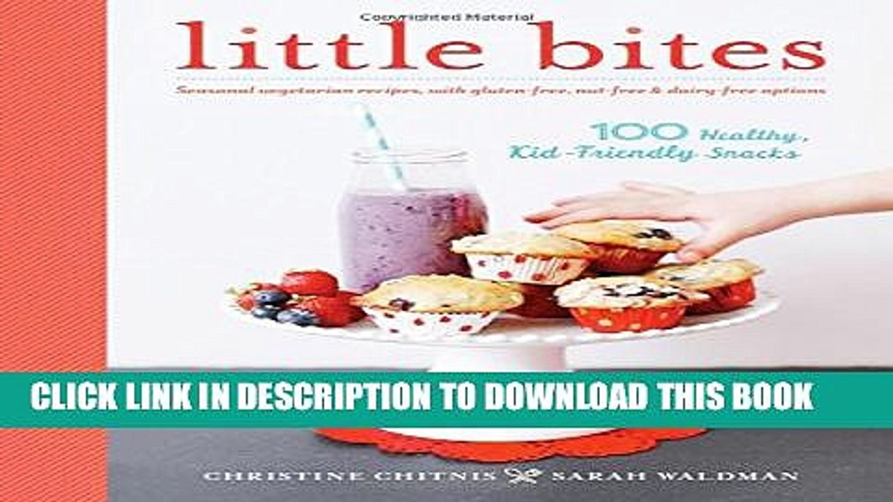 [PDF] Little Bites: 100 Healthy, Kid-Friendly Snacks Full Collection