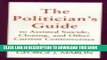 [PDF] The Politician s Guide to Assisted Suicide, Cloning, and Other Current Controversies Popular
