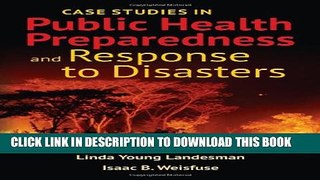 [Read PDF] Case Studies In Public Health Preparedness And Response To Disasters Ebook Free