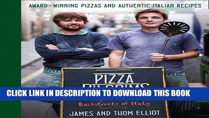 [PDF] Pizza Pilgrims: Recipes from the Backstreets of Italy Popular Collection
