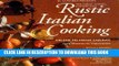 [PDF] Rustic Italian Cooking (De Gustibus Presents the Great Cooks  Cookbooks) Popular Collection