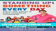 [PDF] Standing Up for Something Every Day: Ethics and Justice in Early Childhood Classrooms (Early