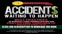 [PDF] Accidents Waiting to Happen: Best Practices in Workers  Comp Administration and Protecting