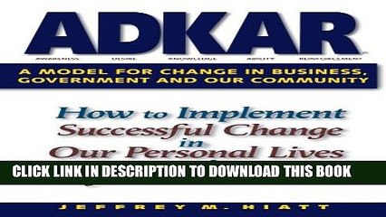 [PDF] ADKAR: A Model for Change in Business, Government and our Community Popular Colection