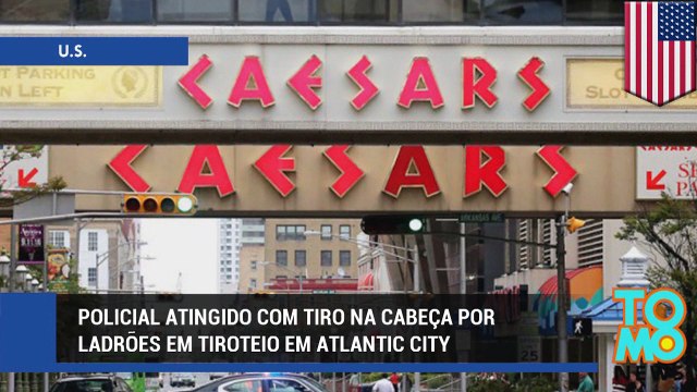 Policial atingido com tiro na cabeça por ladrões em tiroteio em Atlantic City.
