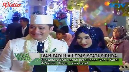 Ivan Fadilla Resmi Lepas Status Duda dengan Menikahi Sarni - Was was