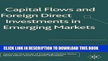 [New] Ebook Capital Flows and Foreign Direct Investments in Emerging Markets (Centre for the Study