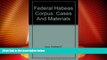 Big Deals  Federal Habeas Corpus: Cases And Materials (Carolina Academic Press Law Casebook)  Best