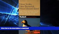 FAVORITE BOOK  Fodor s Nova Scotia, New Brunswick, Prince Edward Island, 5th edition: Expert