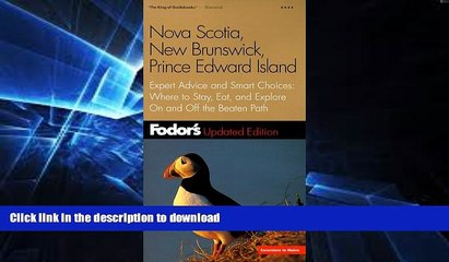 FAVORITE BOOK  Fodor s Nova Scotia, New Brunswick, Prince Edward Island, 5th edition: Expert