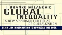 Best Seller Global Inequality: A New Approach for the Age of Globalization Free Read