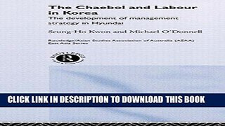 [Free Read] The Chaebol and Labour in Korea: The Development of Management Strategy in Hyundai
