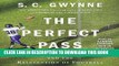 Ebook The Perfect Pass: American Genius and the Reinvention of Football Free Read