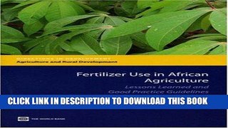 [Free Read] Fertilizer Use in African Agriculture: Lessons Learned and Good Practice Guidelines