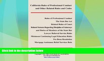 Big Deals  2011 California Rules of Professional Conduct and Other Related Rules and Codes  Full