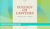 Big Deals  Eulogy of Lawyers: Written by a Lawyer.  Best Seller Books Best Seller