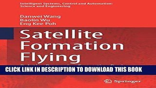 [Free Read] Satellite Formation Flying: Relative Dynamics, Formation Design, Fuel Optimal