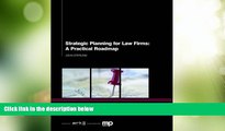 Big Deals  Strategic Planning for Law Firms: A Practical Roadmap  Best Seller Books Most Wanted