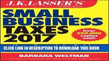 Best Seller J.K. Lasser s Small Business Taxes 2017: Your Complete Guide to a Better Bottom Line