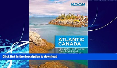 READ  Moon Atlantic Canada: Nova Scotia, New Brunswick, Prince Edward Island, Newfoundland