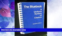 Big Deals  The Bluebook: A Uniform System of Citation  Full Read Most Wanted